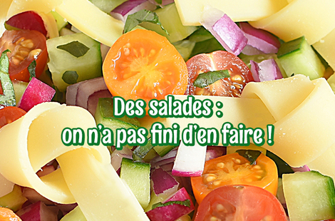Des salades de toutes les couleurs !