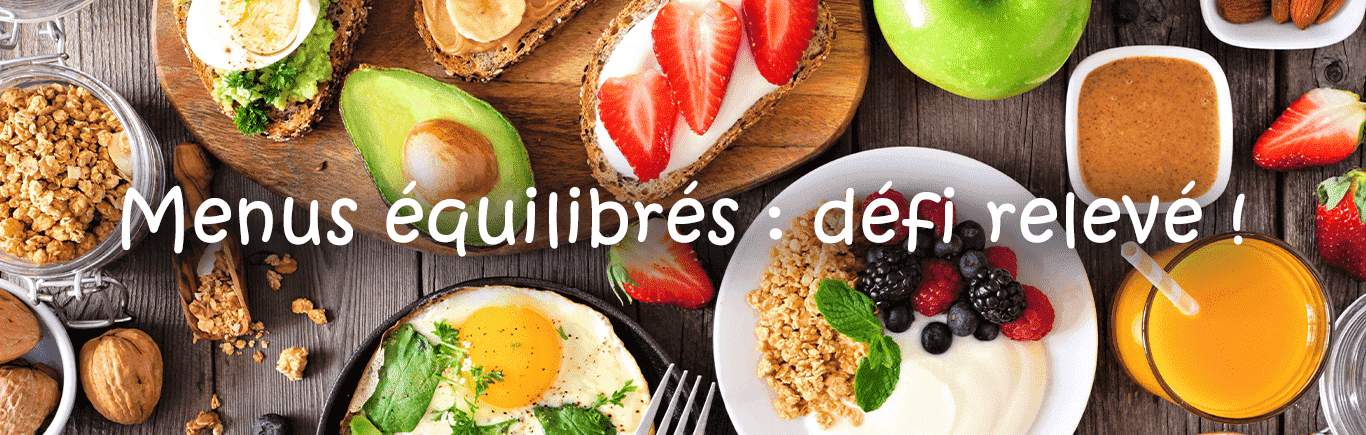 Menus équilibrés : défi relevé ! 