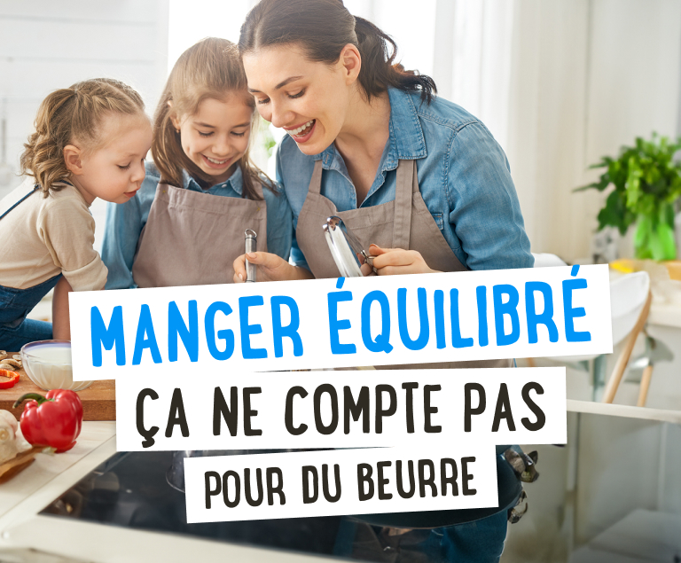 Manger équilibré, ça ne compte pas pour du beurre