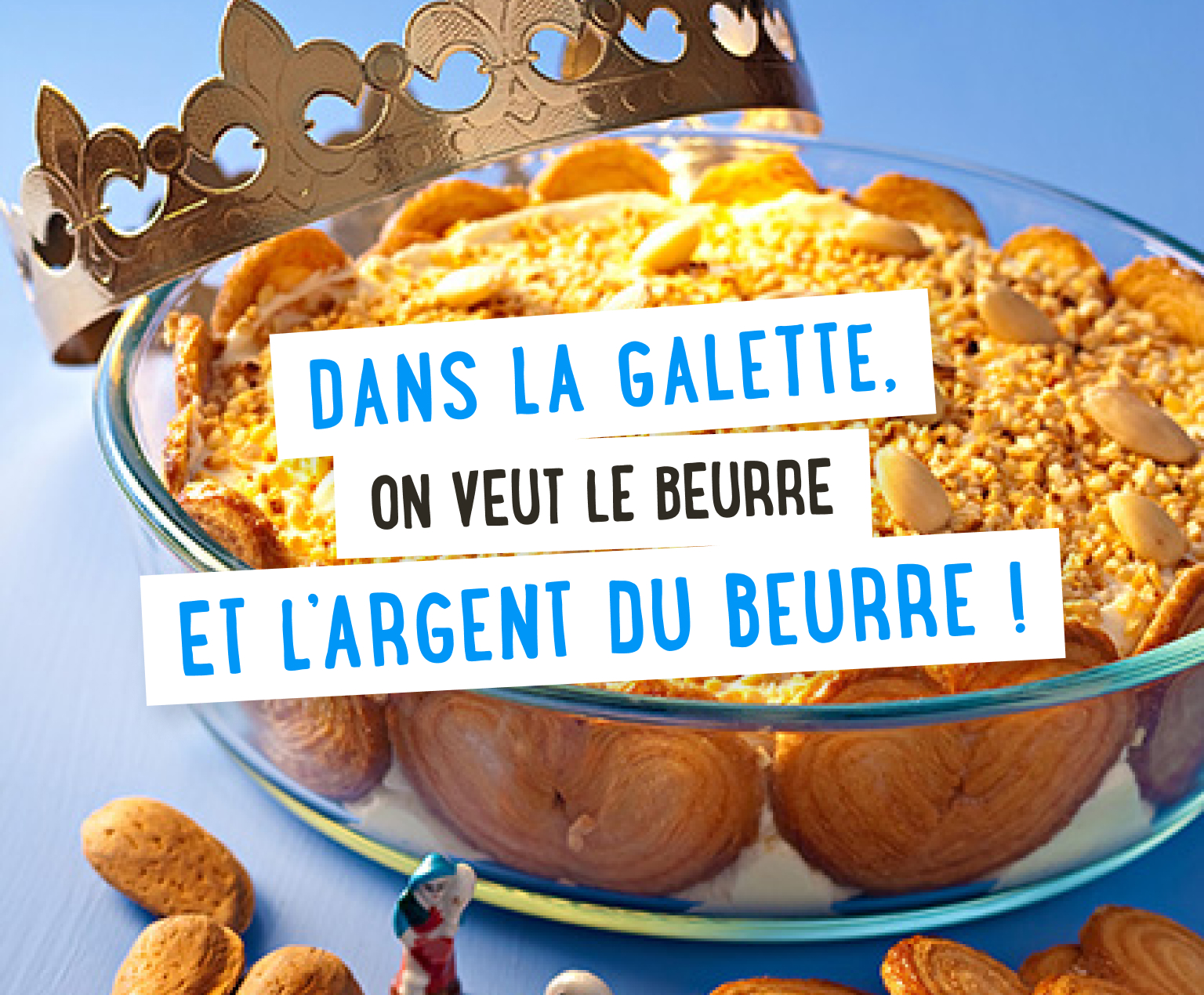 Dans la galette, on veut le beurre et l’argent du beurre !