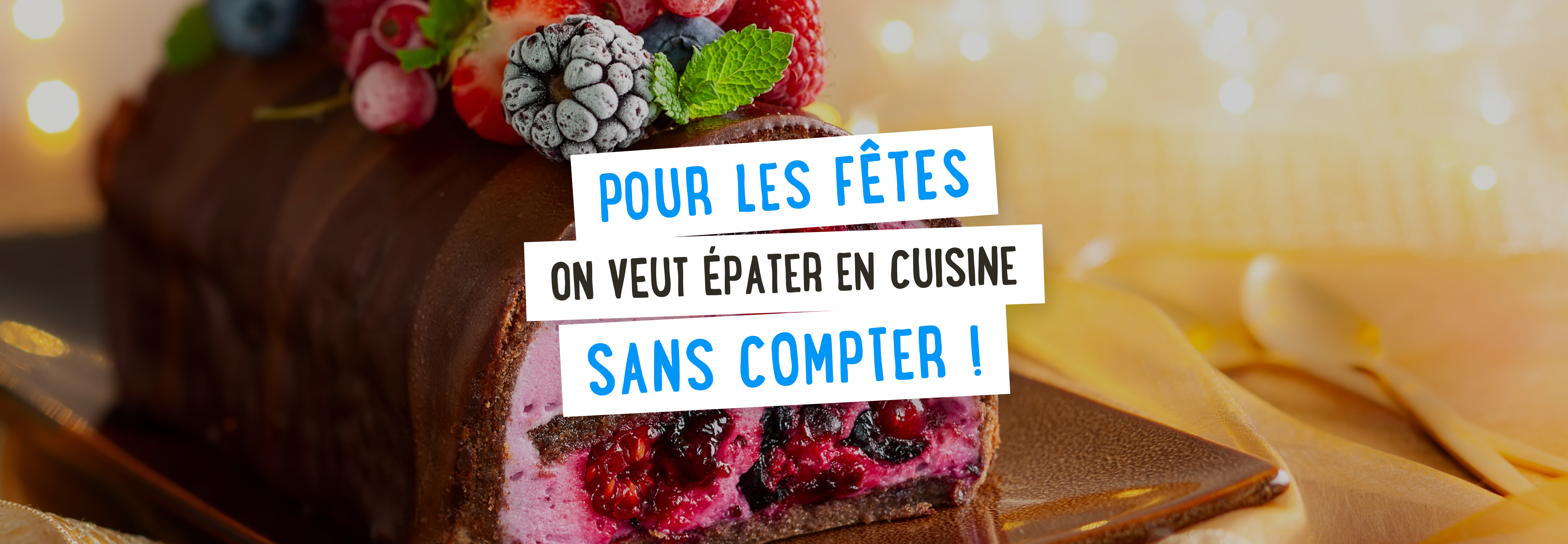 Pour les fêtes, on veut épater en cuisiner sans compter !
