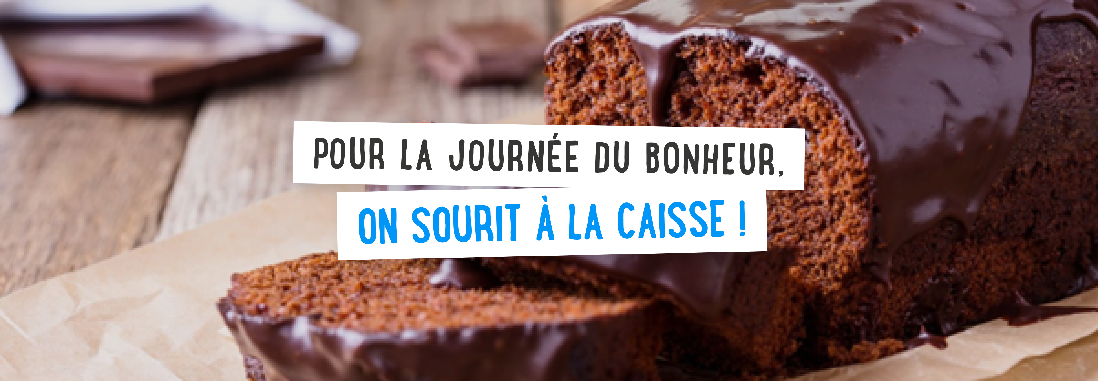 Pour la journée du bonheur, on sourit à la caisse !
