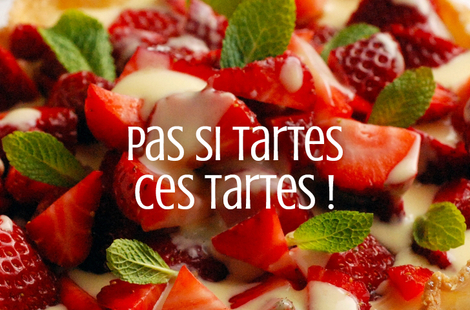 Pas si tartes ces tartes !