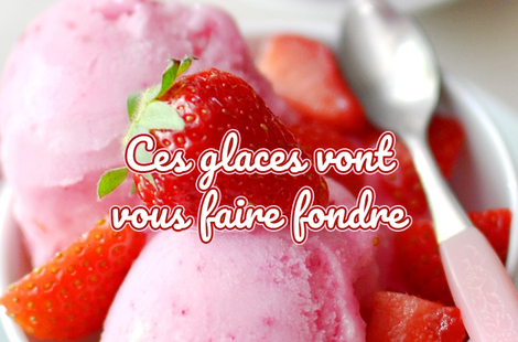 Nos recettes de glaces ont une seule mission : vous faire fondre