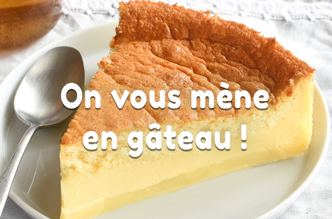 On vous mène en gâteau