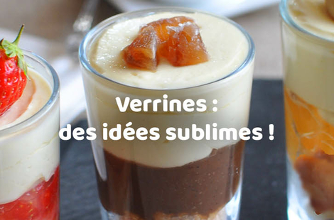 Idéal pour votre apéro : les verrines sont en cuisine