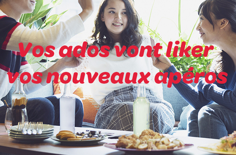 Vos ados vont liker vos nouveaux apéros