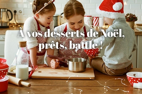 À vos desserts de Noël, prêts, battle !