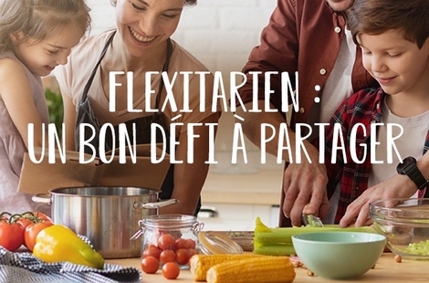 Flexitarien : un bon défi à partager