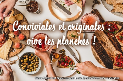 Conviviales et originales : vive les planches !