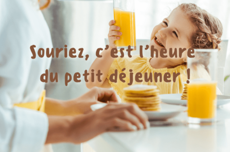 Souriez, c'est l'heure du petit-déjeuner ! 