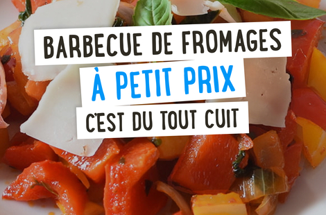 Barbecue de fromages à petit prix c'est du tout cuit