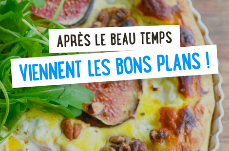 Après le beau temps, viennent les bons plans !