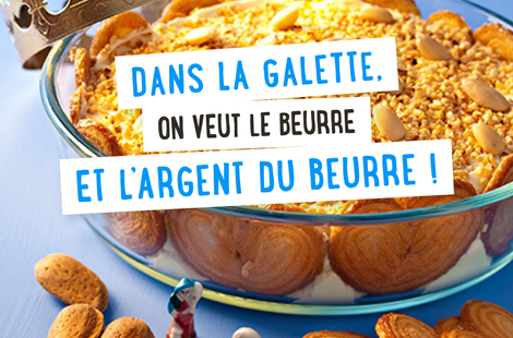 Dans la galette, on veut le beurre et l’argent du beurre !