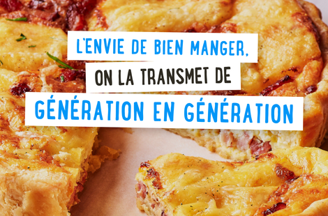 L'envie de bien manger, on la transmet de génération en génération !