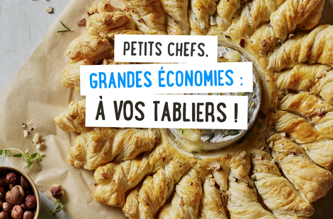 Petits chefs, grandes économies : à vos tabliers !