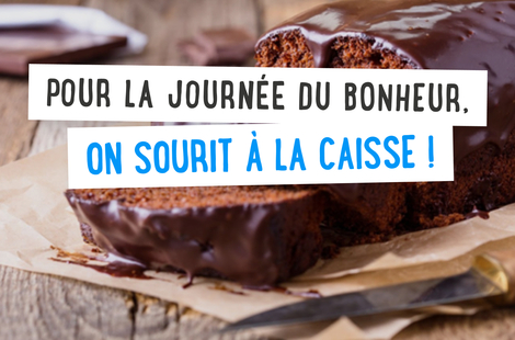 Pour la journée du bonheur, on sourit à la caisse !