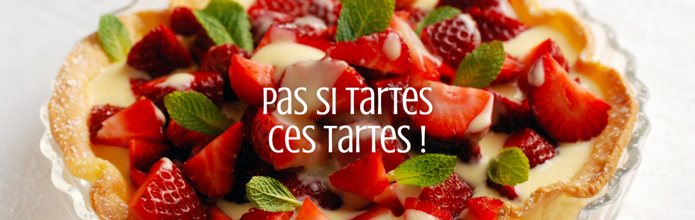 Pas si tartes ces tartes !