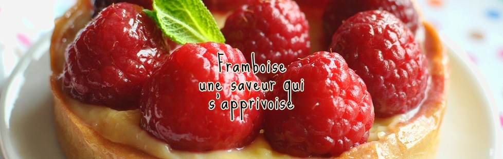 La framboise se méle à vos desserts du quotidien