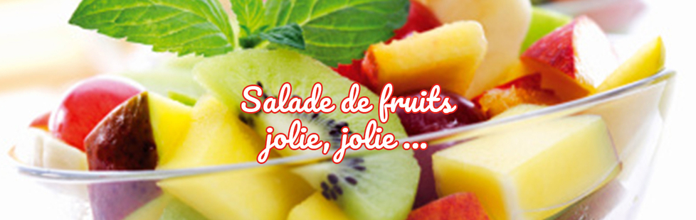 Salade de fruit jolie, jolie