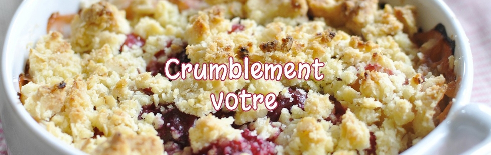 Crumblement votre