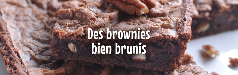Des brownies bien brunis