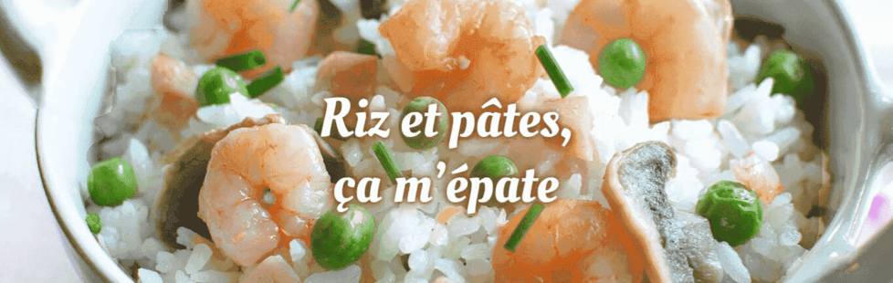 Pâtes et riz