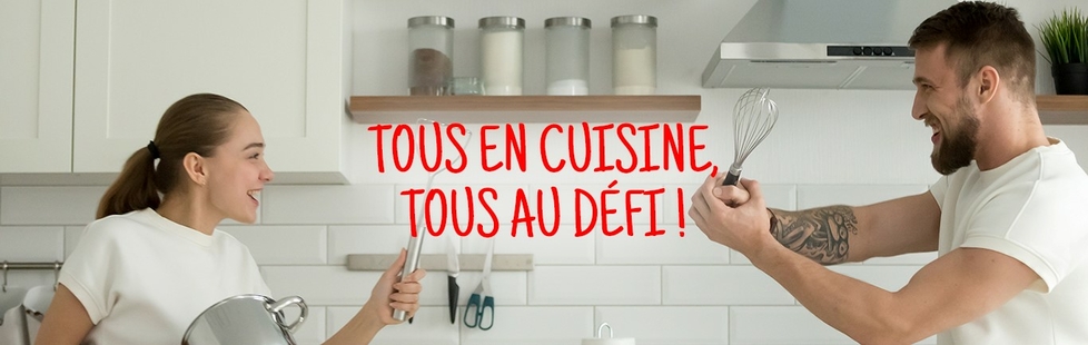 Tous en cuisine, tous au défi !