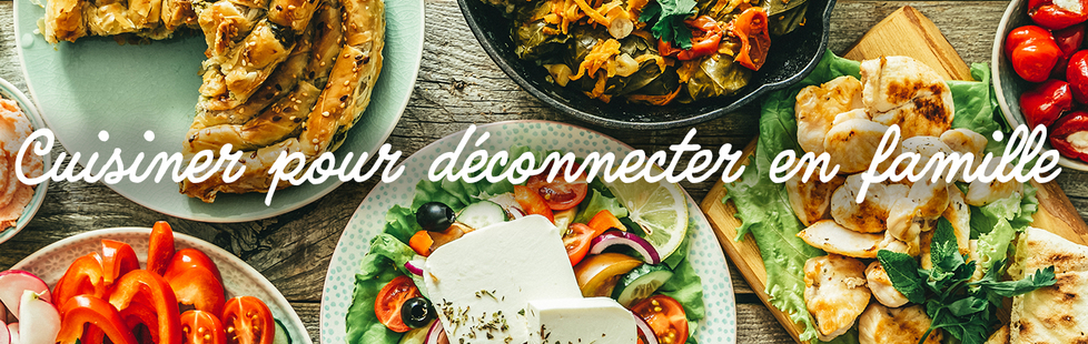 Recettes pour cuisiner et déconnecter en famille