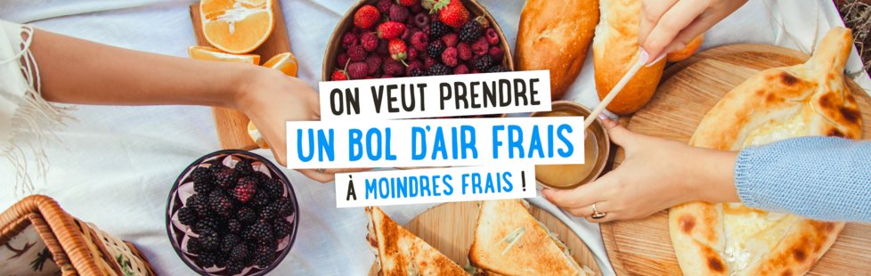 On veut prendre un bol d'air frais à moindres frais