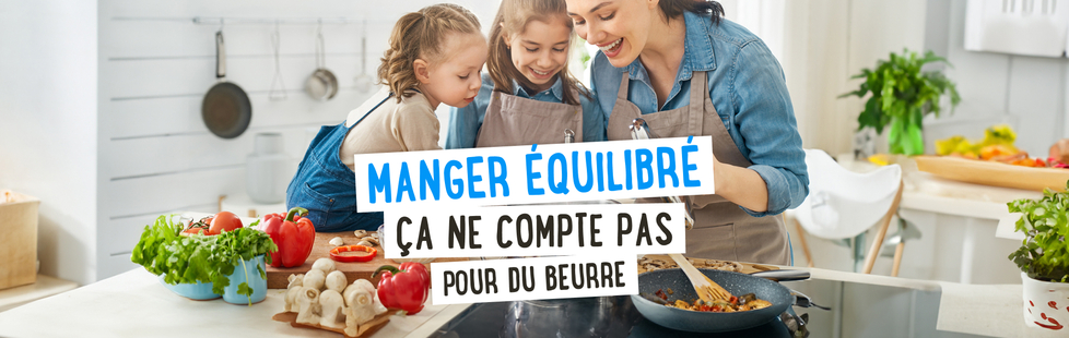 Manger équilibré, ça ne compte pas pour du beurre