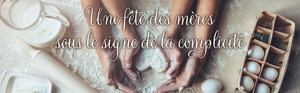 Une fête des mères sous le signe de la complicité