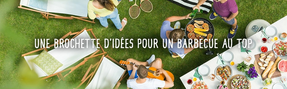 Une brochette d’idées pour un barbecue au top