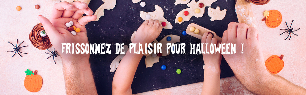 Frissonnez de plaisir pour Halloween !