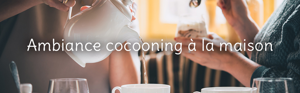 Ambiance cocooning à la maison