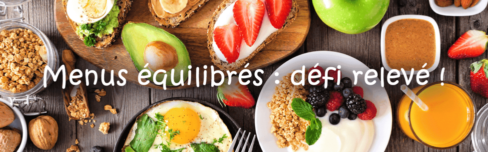 Menus équilibrés : défi relevé !