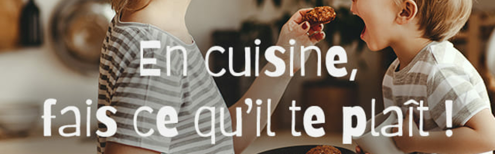 En cuisine, fais ce qu'il te plaît !