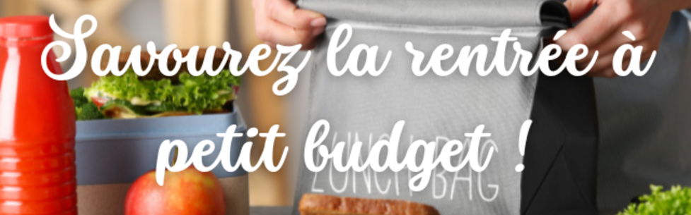 Savourez la rentrée à petit budget ! 