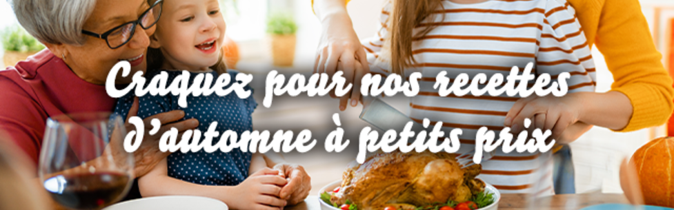 Craquez pour nos recettes d'automne à petits prix !