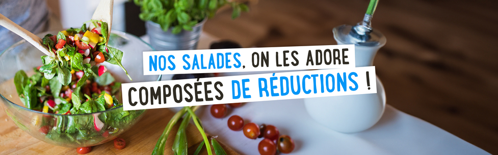 Nos salades, on les adore composées de réductions