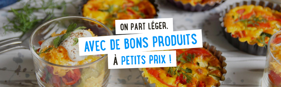 On part léger, avec de bons produits à petits prix