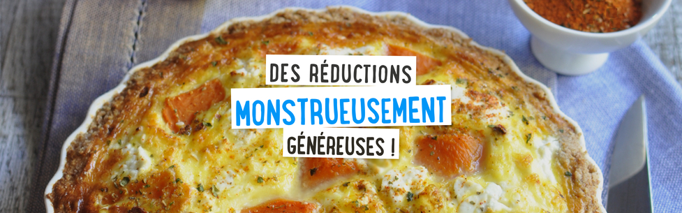 Des réductions monstrueusement généreuses !